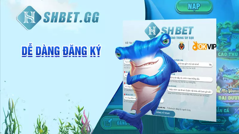 Bắn cá Rainbow Fish - Tựa game hấp dẫn, uy tín tại SHBET 4 Dễ dàng đăng ký