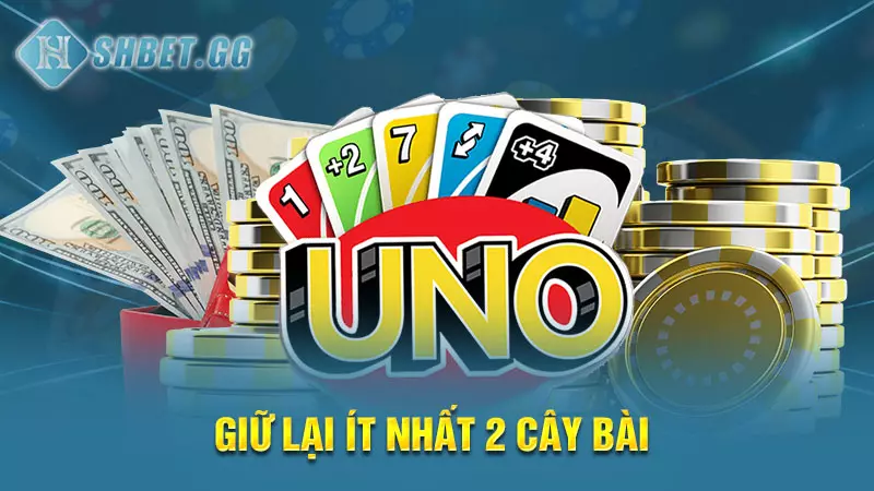 Cách chơi Uno cơ bản - Mẹo chơi hay cho người mới bắt đầu 7 Giữ lại ít nhất 2 cây bài